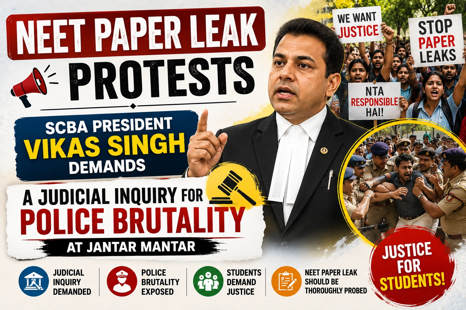 NEET Paper Leak Protests-SCBA President Vikas Singh Demands a Judicial Inquiry for Police Brutality at Jantar Mantar.